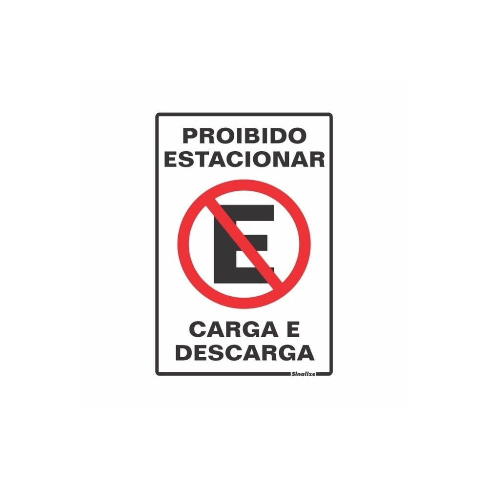 Placa Sinalize - Proibido Estacionar Carga/Descarga 20x30cm | 250BB